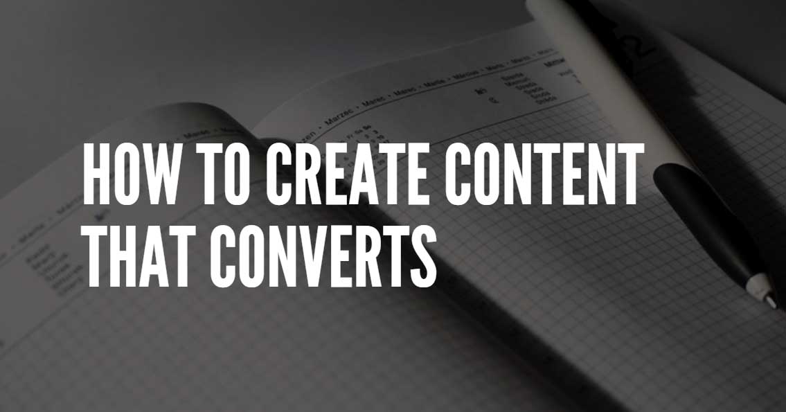 Create content that converts