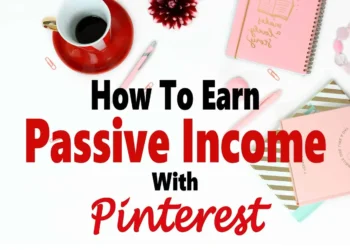 How-To-Earn-Passive-Income-With-Pinterest